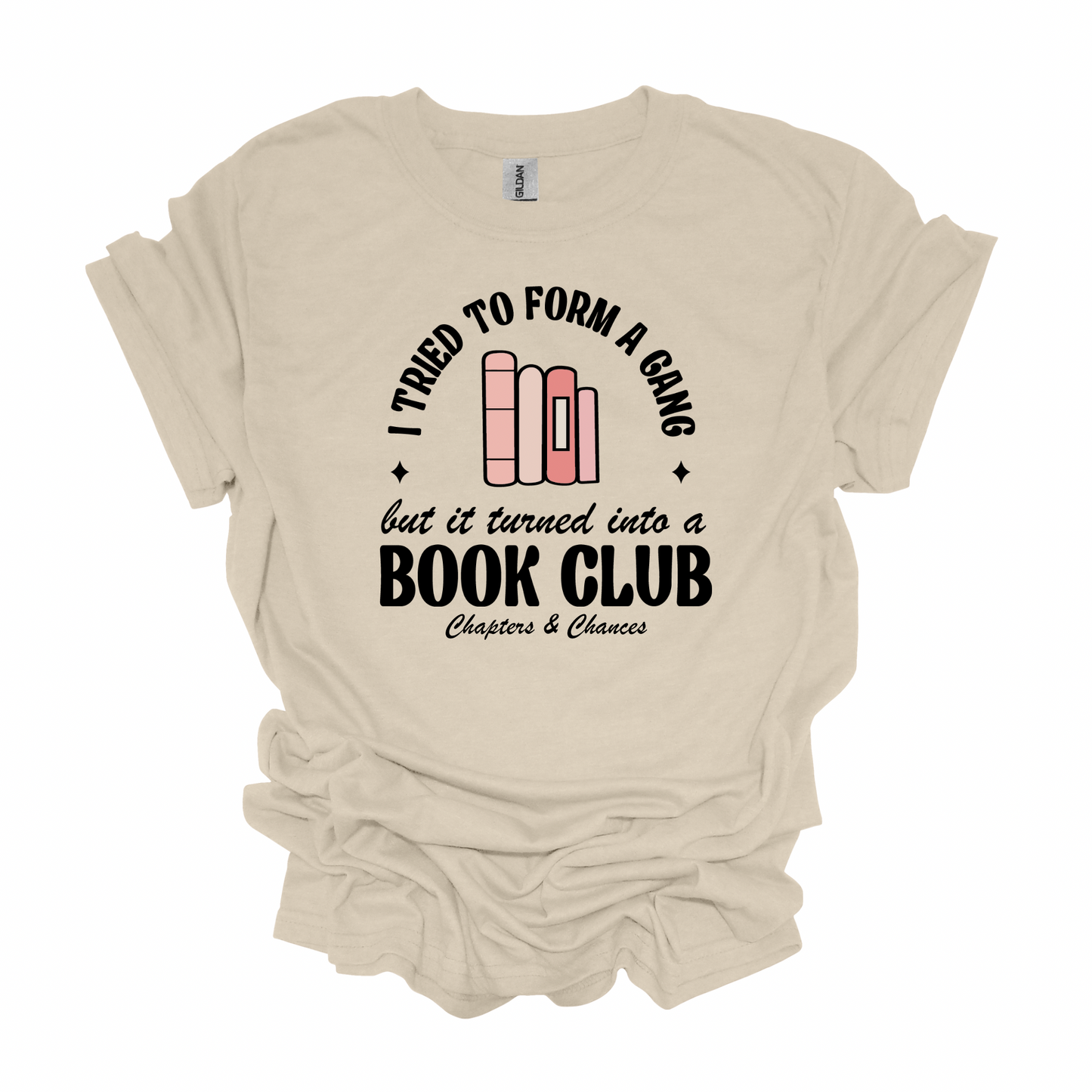 PREORDER Book Club Merch - I Tried to Form a Gang Once