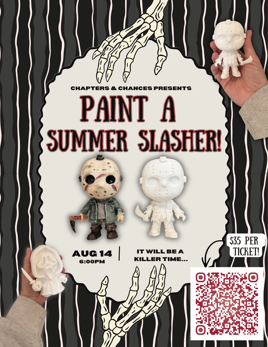 Paint a Summer Slasher Event - August 14