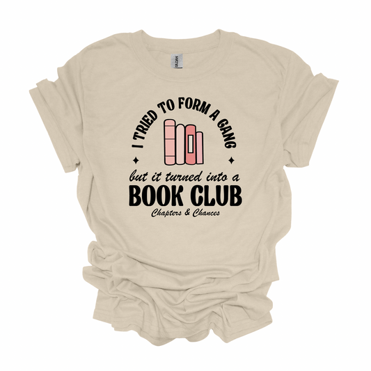 PREORDER Book Club Merch - I Tried to Form a Gang Once